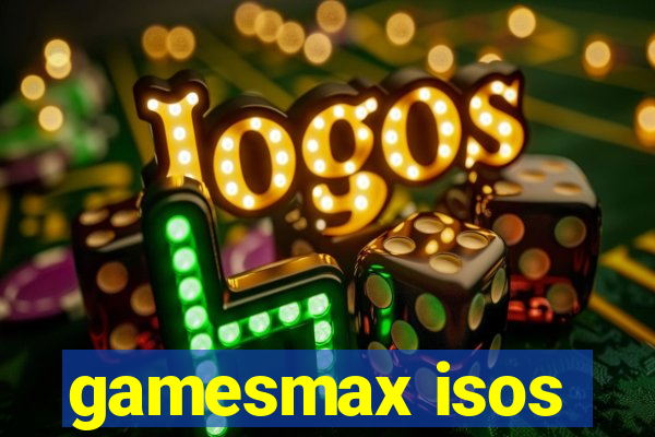 gamesmax isos